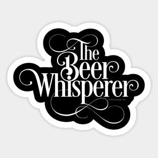 The Beer Whisperer  funny beer drinker Sticker